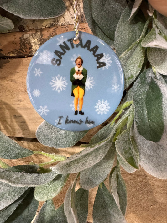 Santaaaaa I Know Him Ornament